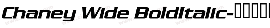 Chaney Wide BoldItalic字体转换